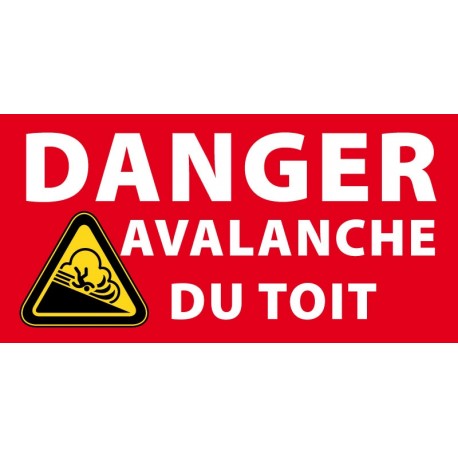 Panneau Danger avalanche du toit